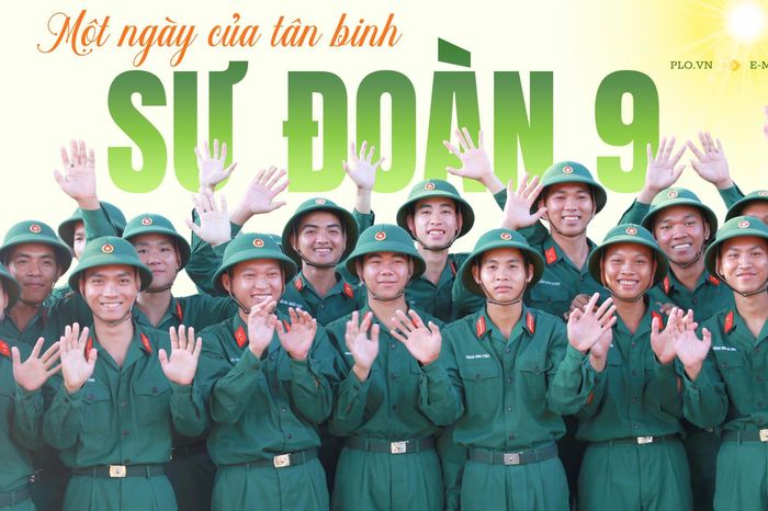 Một ngày của tân binh Sư đoàn 9 - Báo Pháp Luật TP.HCM
