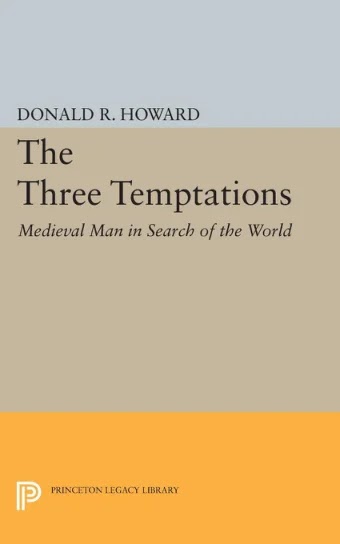 Three Temptations- Medieval Man in Search of the World