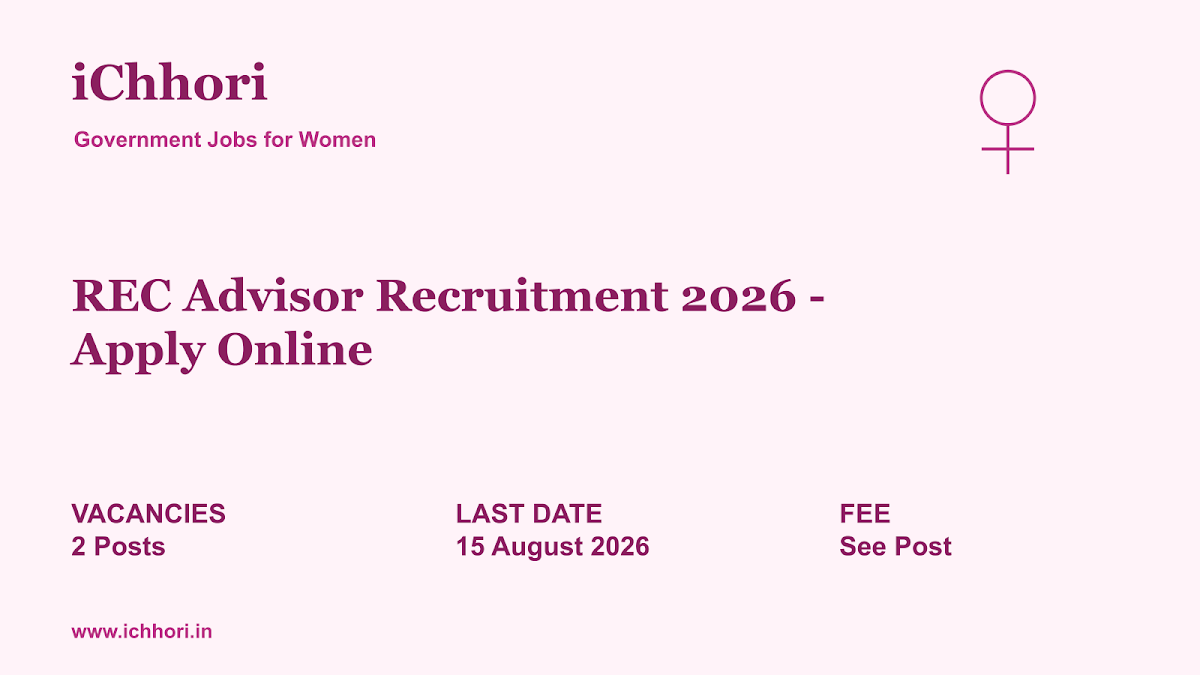 REC Advisor Recruitment 2026 - Apply Online - iChhori