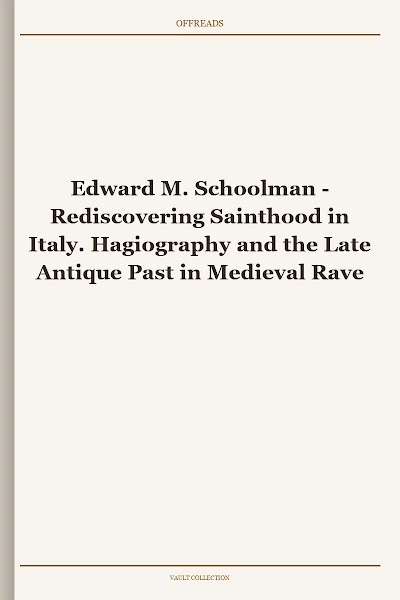 Rediscovering Sainthood in Italy. Hagiography and the Late Antique Past in Medieval Ravenna (The New Middle Ages)