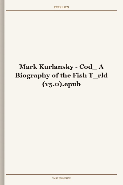 Cod_ A Biography of the Fish T_rld