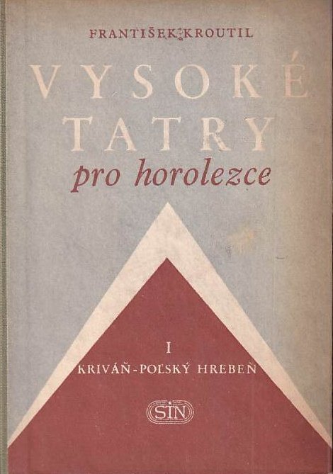 Vysoké Tatry pro horolezce. 1. díl, - Kriváň - Poľský hrebeň