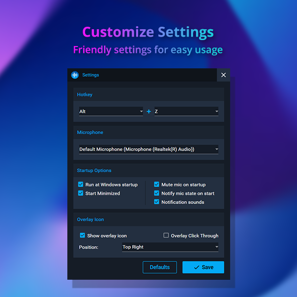 Customize Settings with friendly settings for easy usage