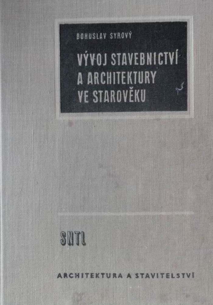 Vývoj stavebnictví a architektury ve starověku Určeno arch. a posluchačům odb. škol