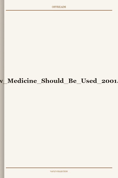 How Medicine Should Be Used 2001