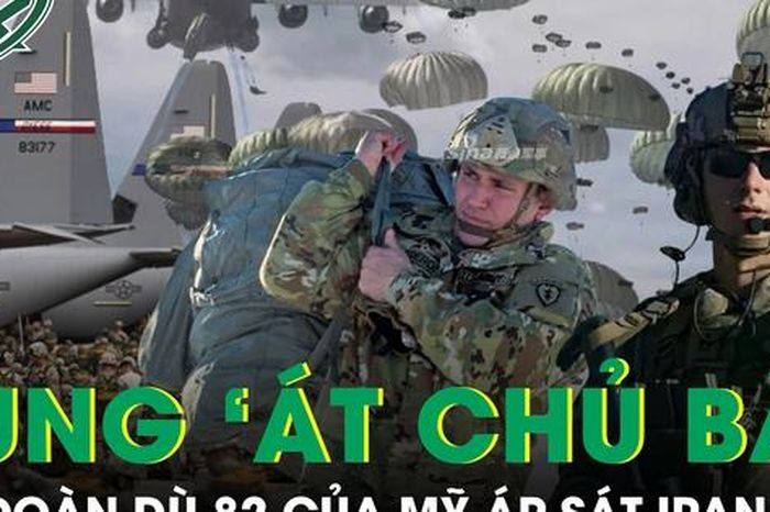Sư đoàn Dù 82 của Mỹ áp sát Iran, sẵn sàng cho kịch bản đổ bộ - Báo Sức Khỏe &amp; Đời Sống