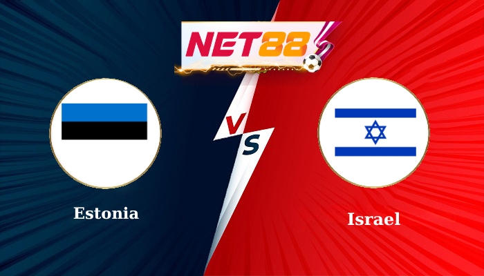 Soi Kèo Trận Đấu Estonia vs Israel