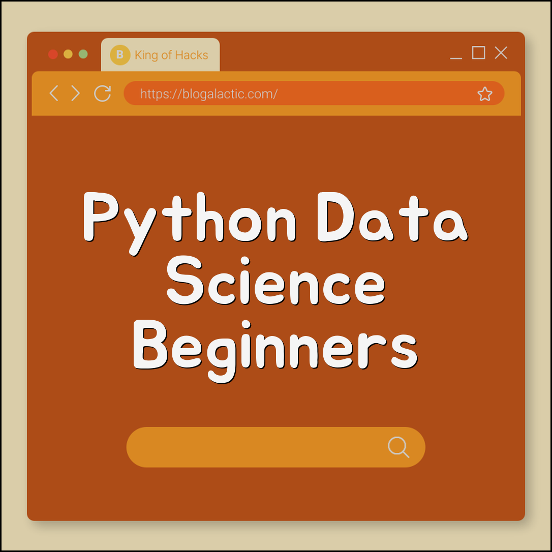 Python for Data Science: A Beginner's Roadmap (pandas, NumPy, machine learning, visualization, Jupyter notebook)