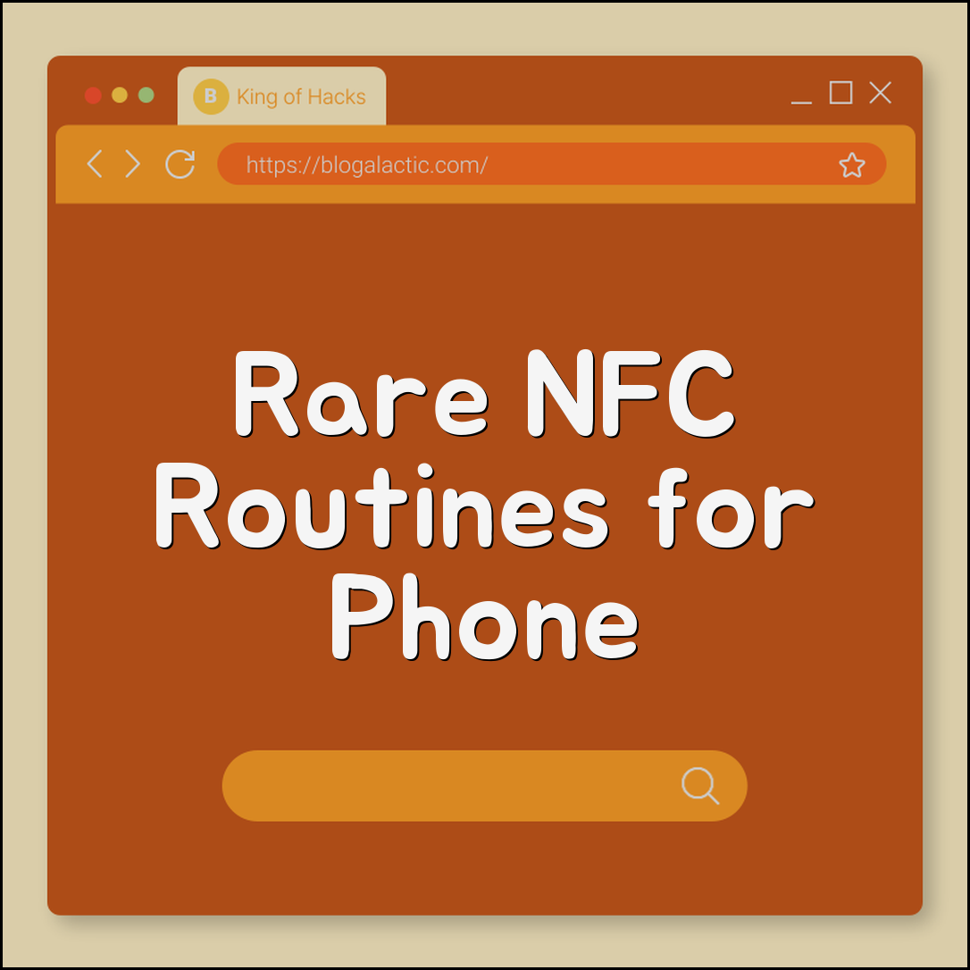Phone automation rare NFC routines (shortcuts, location, triggers)