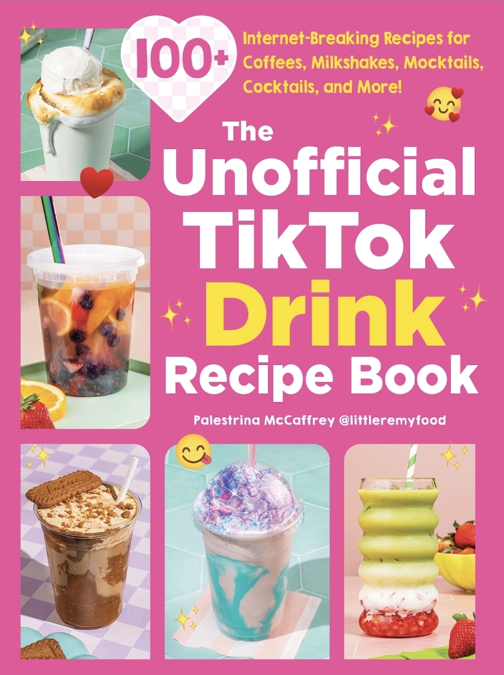 The Unofficial TikTok Drink Recipe Book: 100+ Internet-Breaking Recipes for Coffees, Milkshakes, Mocktails, Cocktails, and More! (Unofficial Cookbook Gift Series) *