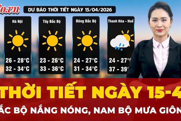 Dự báo thời tiết ngày 15-4: Bắc Bộ nắng nóng, Nam Bộ chiều tối có mưa giông - Báo Pháp Luật TP.HCM