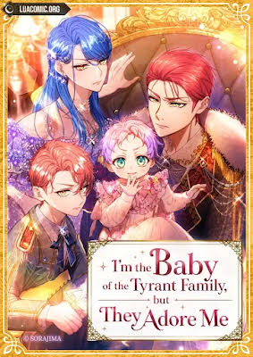 I’m the Baby of the Tyrant Family, but They Adore Me