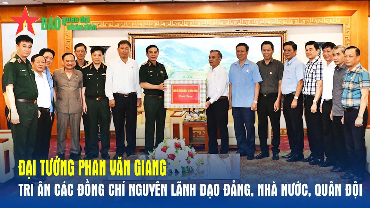 Đại tướng Phan Văn Giang tri ân các đồng chí nguyên lãnh đạo Đảng, Nhà nước, Quân đội - Báo Quân Đội Nhân Dân