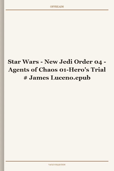 Star Wars - New Jedi Order 04 - Agents of Chaos 01-Hero's Trial # James Luceno