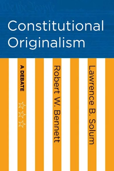 Constitutional Originalism- A Debate