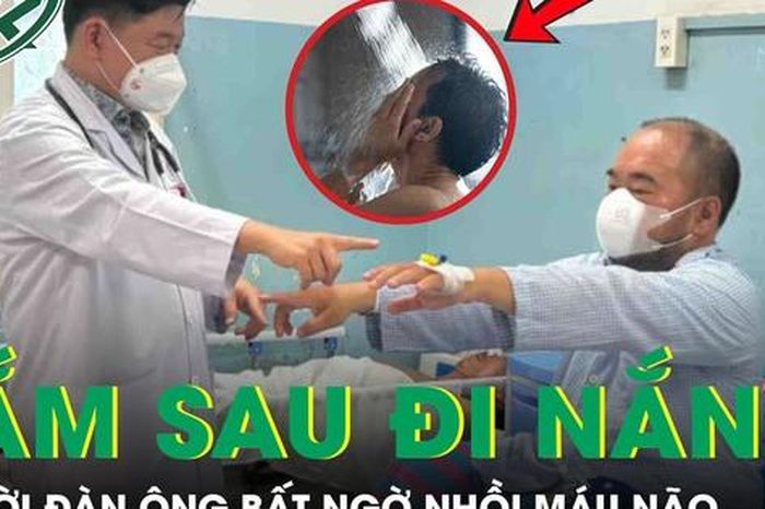 Tắm ngay sau đi nắng về, người đàn ông bất ngờ đột quỵ nhồi máu não - Báo Sức Khỏe &amp; Đời Sống