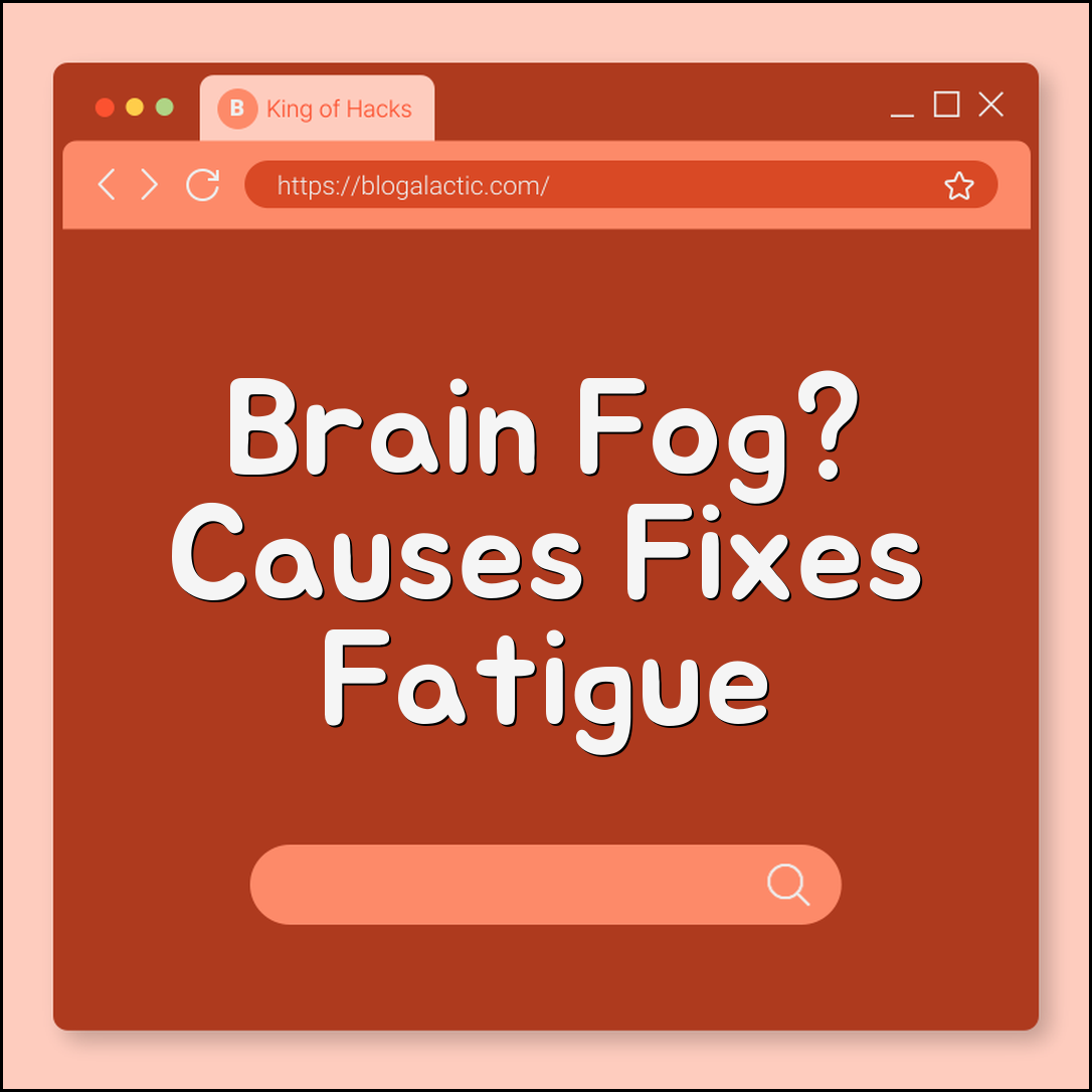Causes of Brain Fog and How to Improve Mental Clarity (chronic fatigue, dehydration, nootropics)