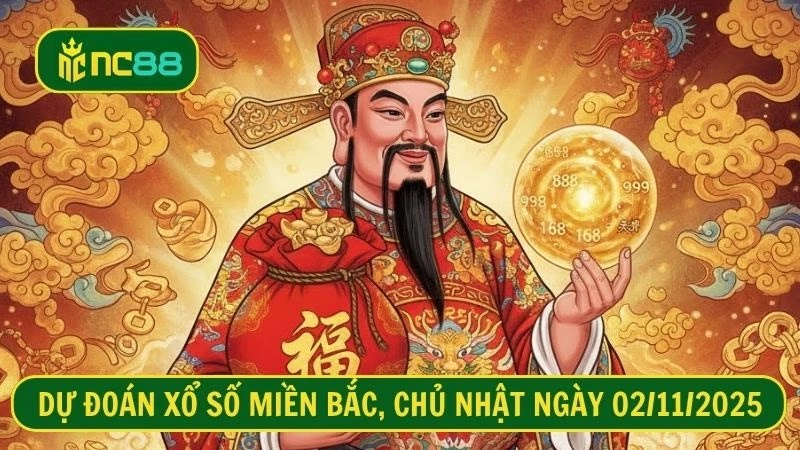 Dự đoán xổ số miền Bắc, Chủ nhật ngày 02/11/2025
