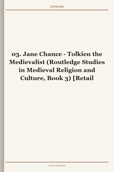 Tolkien the Medievalist (Routledge Studies in Medieval Religion and Culture, Book 3)