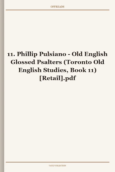 Old English Glossed Psalters (Toronto Old English Studies, Book 11)