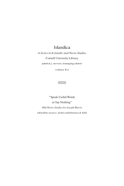 Speak Useful Words or Say Nothing. Old Norse Studies (Islandica, Book 53)