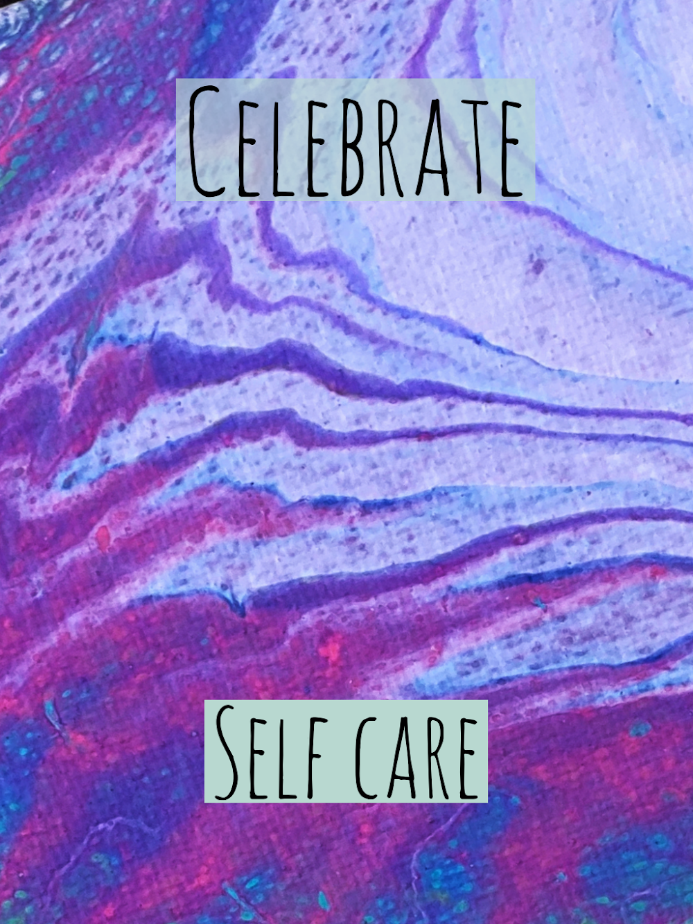 Celebrate Self Care