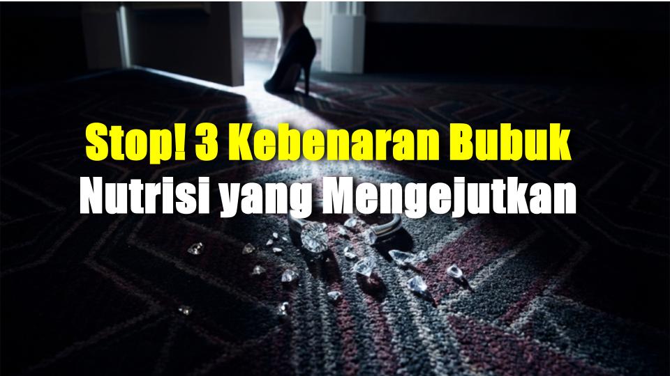 Stop! 3 Kebenaran Bubuk Nutrisi yang Mengejutkan