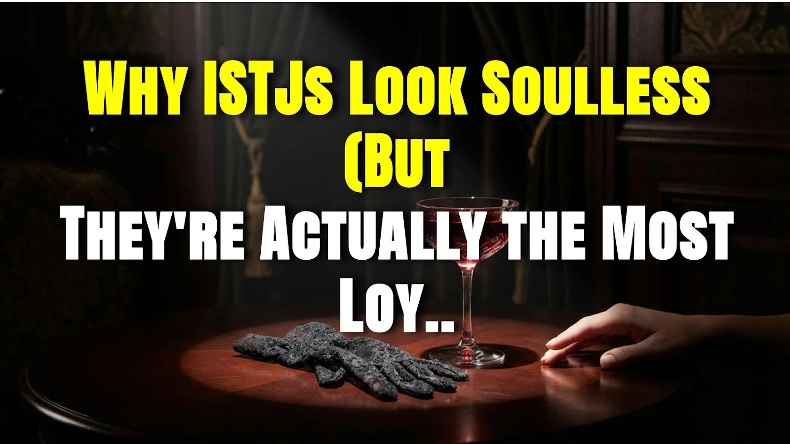 Why ISTJs Look Soulless (But They're Actually the Most Loyal People)