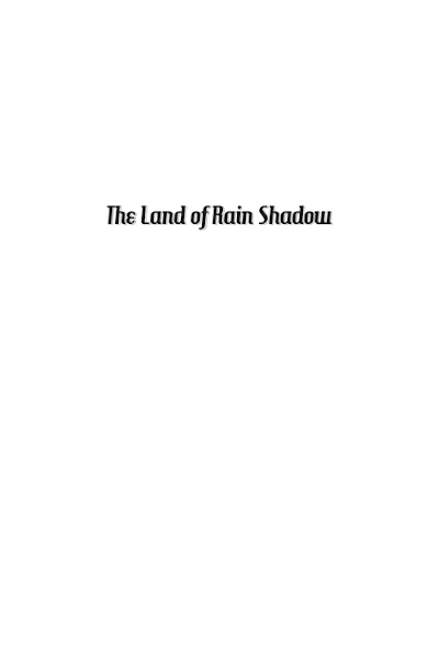The Land of Rain Shadow