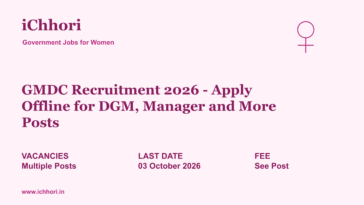GMDC Recruitment 2026 - Apply Offline for DGM, Manager and More Posts - iChhori