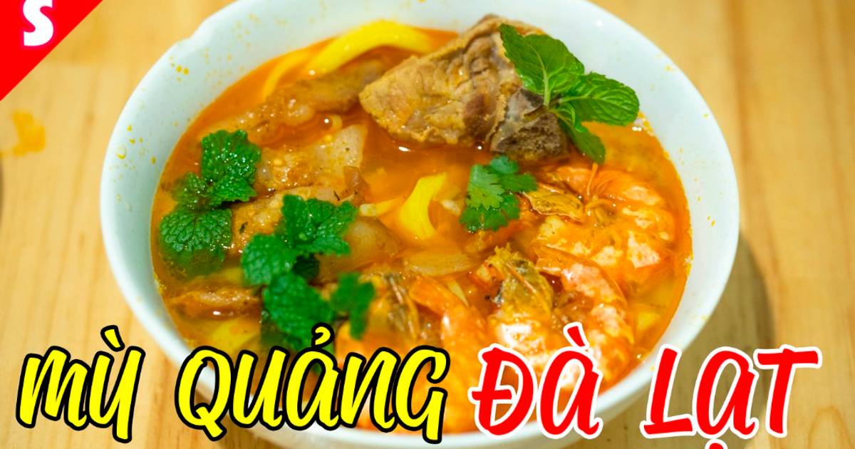 MÌ QUẢNG ĐÀ LẠT - Món Ngon Cho Mùa Đông Lạnh Giá