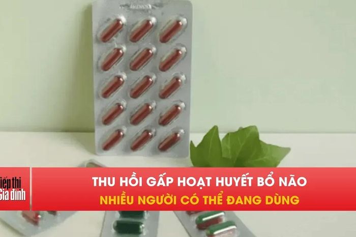 Hà Nội thu hồi khẩn Hoạt huyết bổ não Sanco vì vi phạm chất lượng - Tạp chí Tiếp thị &amp; Gia đình