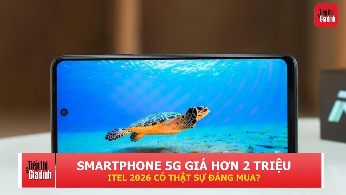 Vì sao điện thoại iTel 2026 được nhiều người chú ý? - Tạp chí Tiếp thị &amp; Gia đình