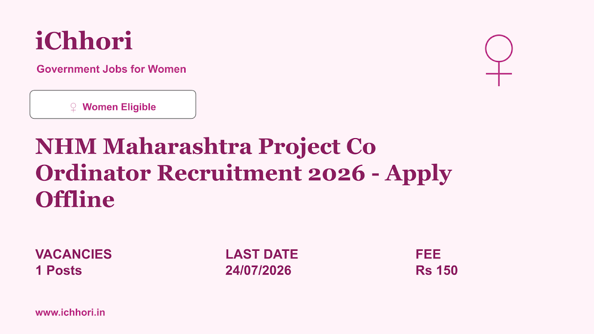 NHM Maharashtra Project Co Ordinator Recruitment 2026 - Apply Offline - iChhori