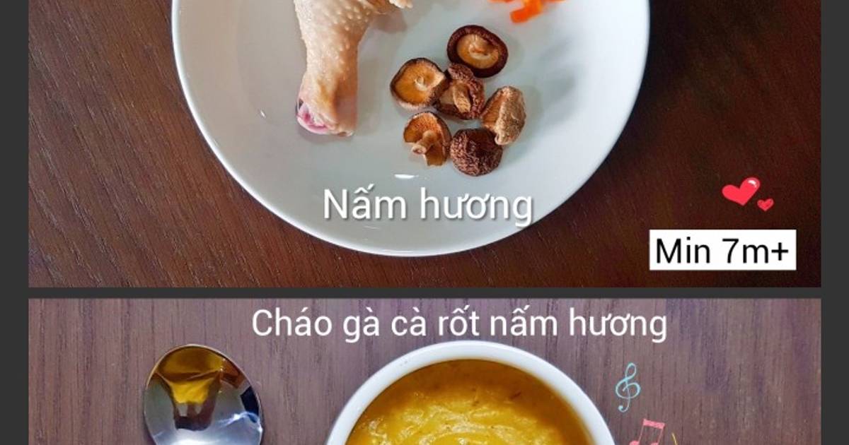 Cháo gà cà rốt nấm hương
