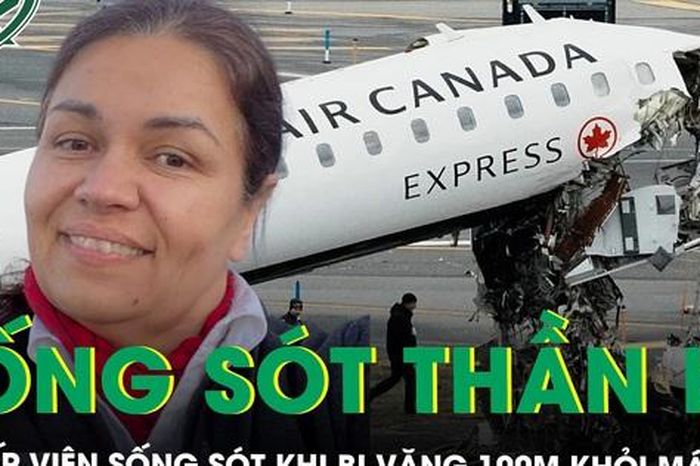 Nữ tiếp viên sống sót thần kỳ sau khi bị văng 100m trong vụ máy bay Air Canada va chạm với xe cứu hỏa - Báo Sức Khỏe &amp; Đời Sống
