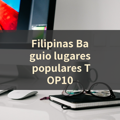 Filipinas Baguio lugares populares TOP10 썸네일