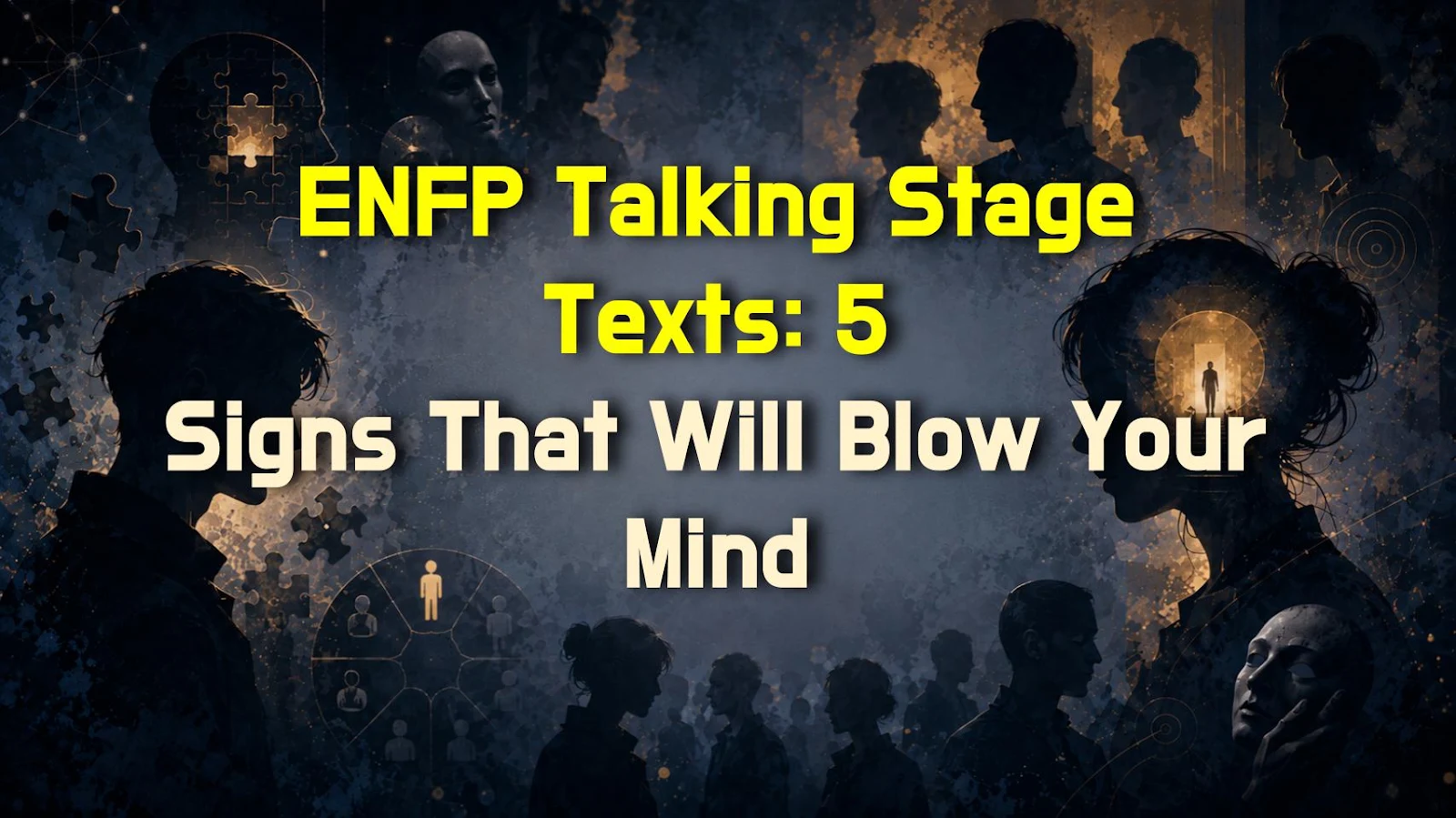 ENFP Talking Stage Texts: 5 Signs That Will Blow Your Mind