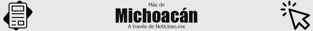 Michoacán noticias
