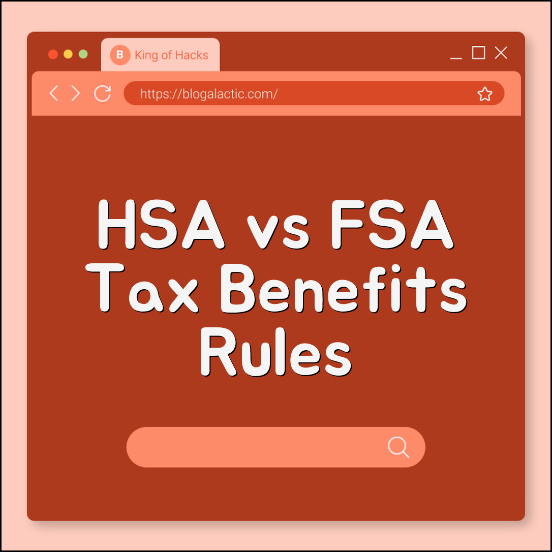 HSA vs. FSA: Key Differences and Tax Benefits Explained (health savings account, flexible spending account, rollover rules)