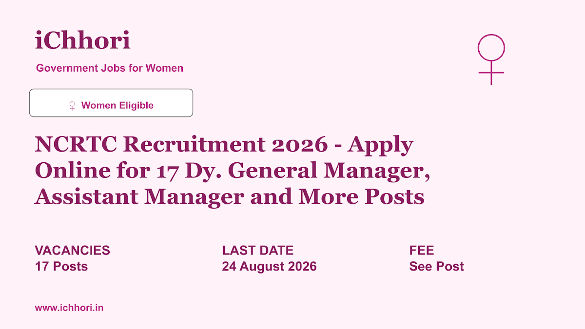 NCRTC Recruitment 2026 - Apply Online for 17 Dy. General Manager, Assistant Manager and More Posts - iChhori