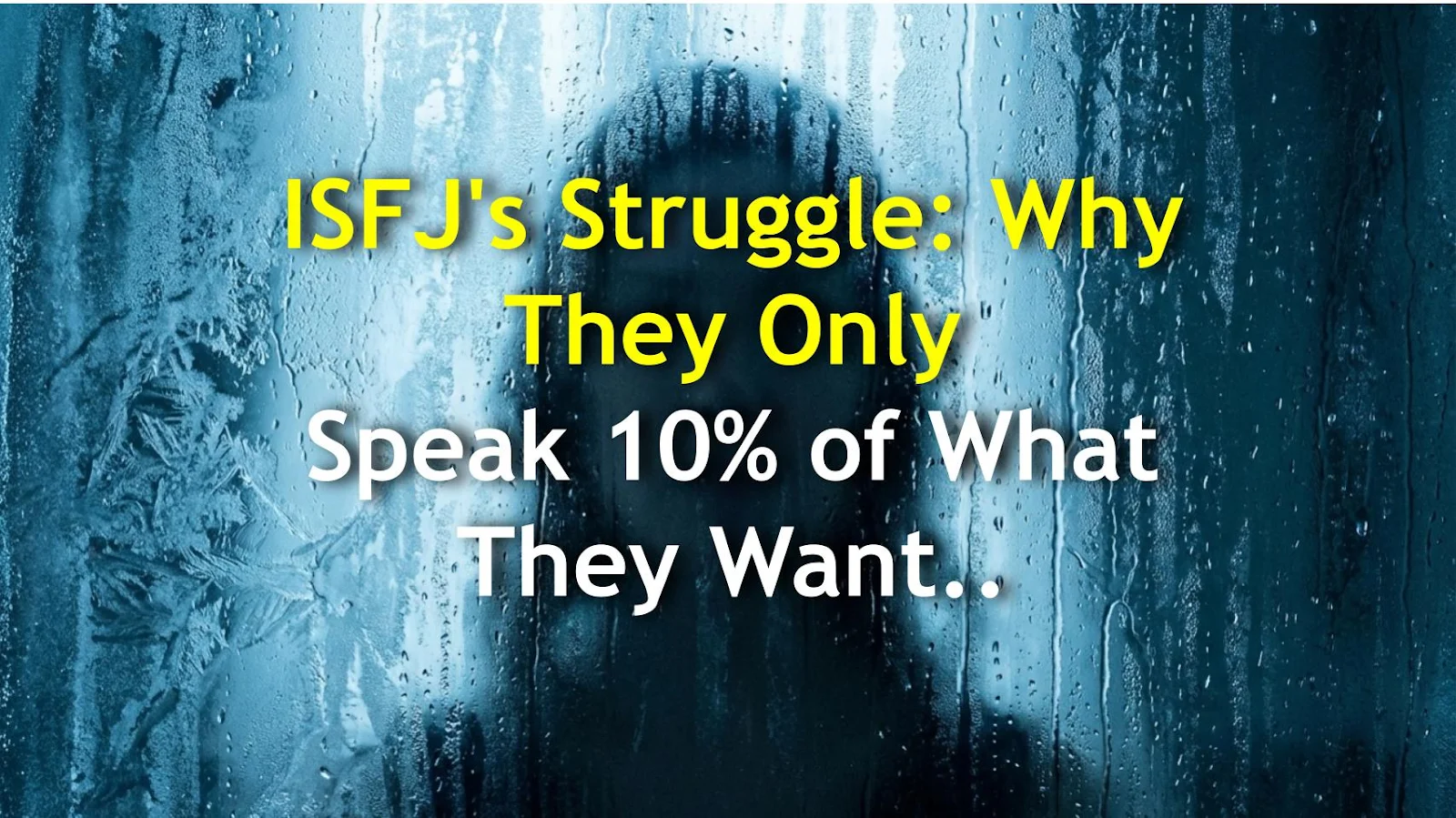 ISFJ's Struggle: Why They Only Speak 10% of What They Want to Say