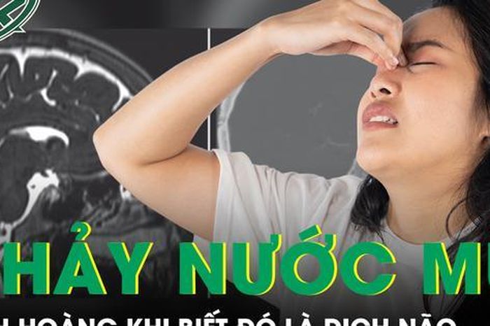 Sổ mũi nhiều ngày, người phụ nữ kinh hoàng khi biết đó là dịch não - Báo Sức Khỏe &amp; Đời Sống