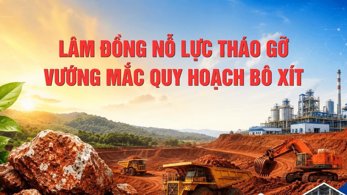 Lâm Đồng nỗ lực tháo gỡ vướng mắc quy hoạch bô xít - Báo Lâm Đồng