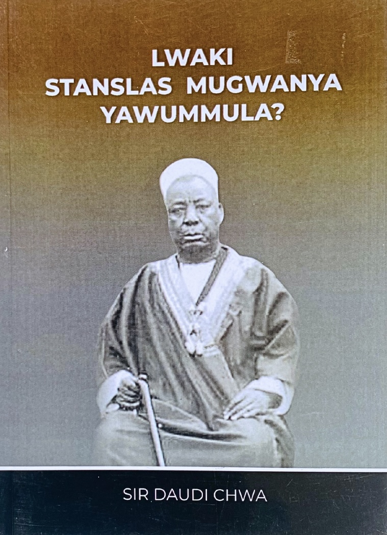 Lwaaki Stanslas Mugwanya Yawummula by Sir Daudi Chwa