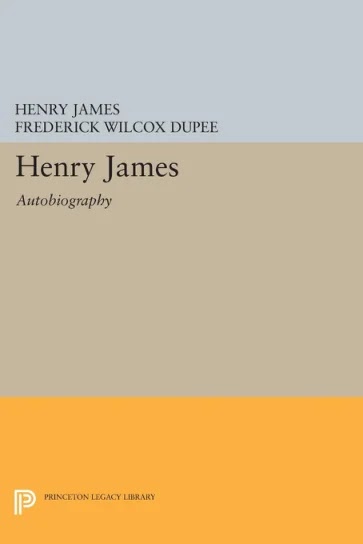 Henry James Autobiography