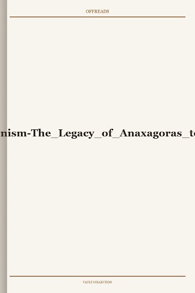 The Legacy of Anaxagoras to Classical and Late Antiquity