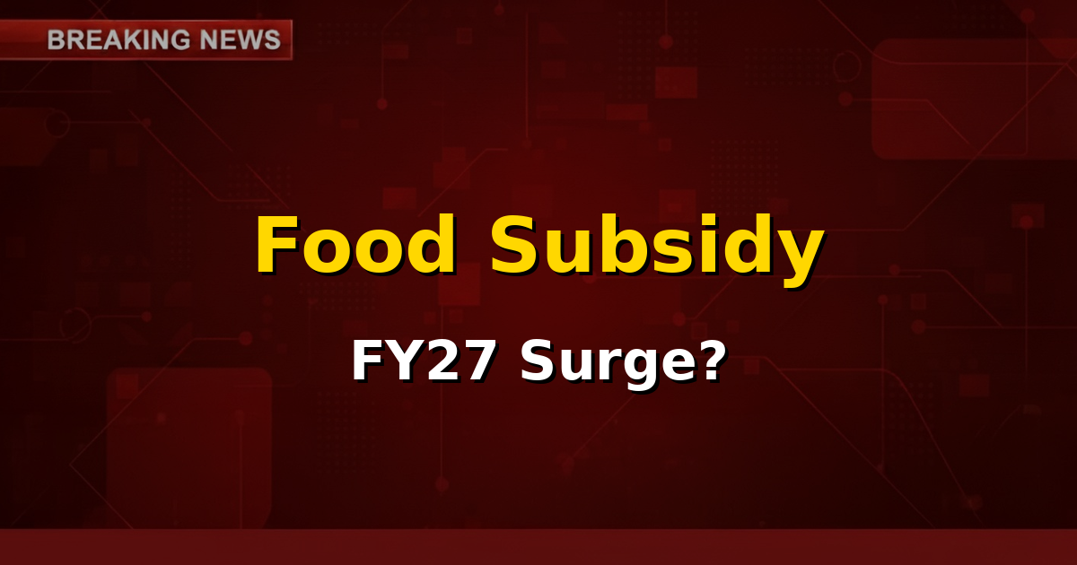 Infographic showing an upward arrow with Indian currency symbols, representing the projected increase in food subsidy.