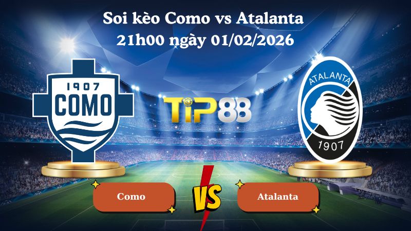 Nhận định soi kèo Como vs Atalanta 21h00 ngày 01/02/2026