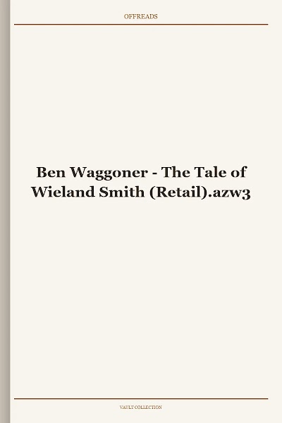 The Tale of Wieland Smith